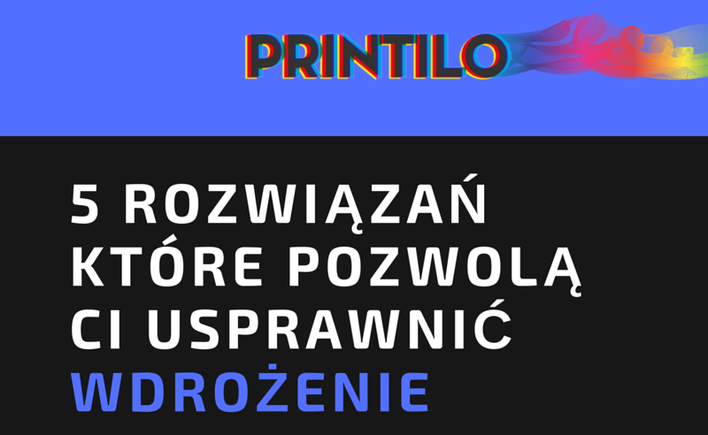 5 rozwiązań które pozwolą Ci usprawnić wdrożenie